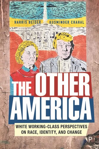 The Other America: White Working Class Perspectives on Race, Identity and Change