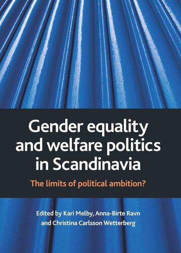 Gender equality and welfare politics in Scandinavia: The limits of political ambition?