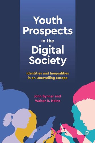 Youth Prospects in the Digital Society: Identities and Inequalities in an Unravelling Europe
