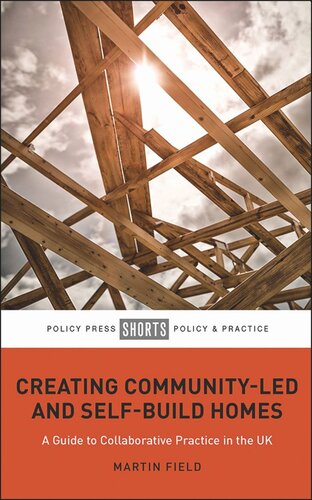 Creating Community-Led and Self-Build Homes: A Guide to Collaborative Practice in the UK