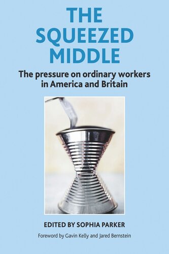 The Squeezed Middle: The Pressure on Ordinary Workers in America and Britain