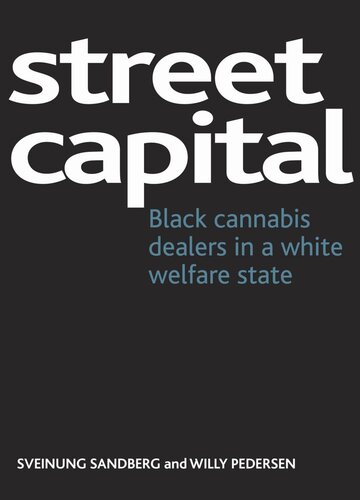Street capital: Black cannabis dealers in a white welfare state