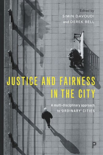Justice and Fairness in the City: A Multi-Disciplinary Approach to 'Ordinary' Cities