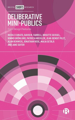 Deliberative Mini-Publics: Core Design Features