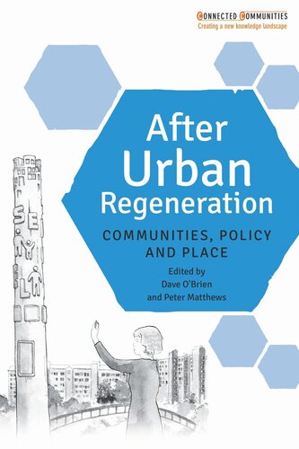 After Urban Regeneration: Communities, Policy and Place