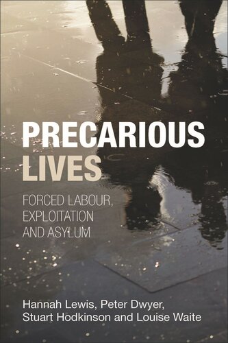 Precarious Lives: Forced Labour, Exploitation and Asylum