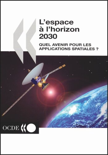 L' Espace à l'horizon 2030: Quel avenir pour les applications spatiales ?
