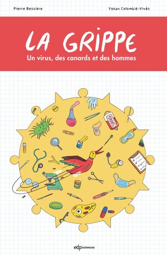 La grippe: Un virus, des canards et des hommes