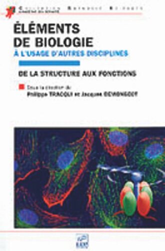 Éléments de biologie à l'usage d'autres disciplines: De la structure aux fonctions