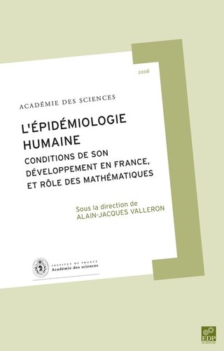 L'épidémiologie humaine: Conditions de son développement et rôle des mathématiques