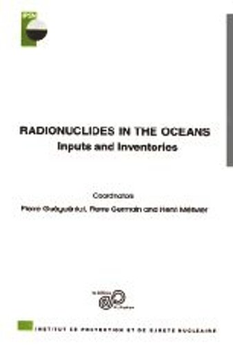 Radionuclides in the oceans: Inputs and Inventories