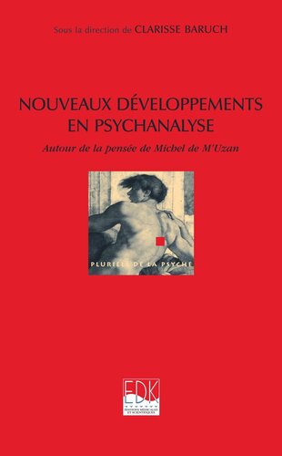 Nouveaux développements en psychanalyse: Autour de la pensée de Michel de M'Uzan