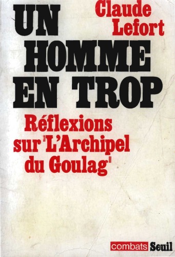 Un homme en trop: Reflexions sur ''L'archipel du Goulag''