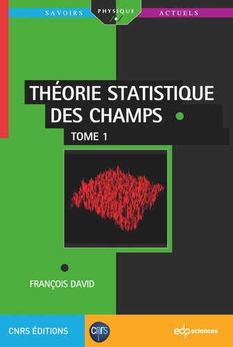 Théorie statistique des champs: Tome 1