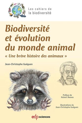 Biodiversité et évolution du monde animal: Une brève histoire des animaux