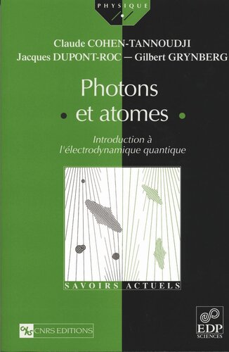 Photons et atomes: Introduction à l'électrodynamique quantique