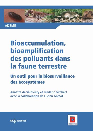 Bioaccumulation, bioamplification des polluants dans la faune terrestre: Un outil pour la biosurveillancedes écosystèmes