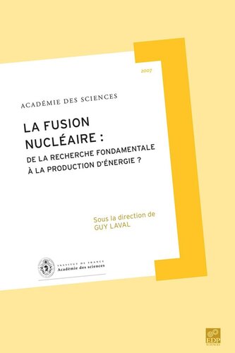 La fusion nucléaire: De la recherche fondamentale à  la production d'énergie ?
