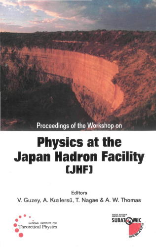 Physics at the Japan Hadron Facility: Proceedings of the Workshop Adelaide, Australia, 14-21 March 2002
