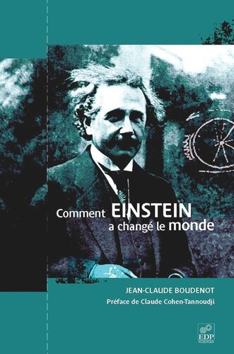 Comment Einstein a changé le monde