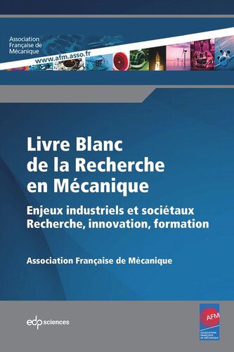 Livre Blanc de la Recherche en Mécanique: Enjeux industriels et sociétaux. Recherche, innovation, formation