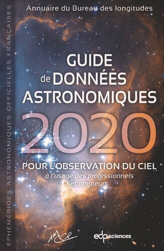 Guide de données astronomiques 2020: pour l'observation du ciel