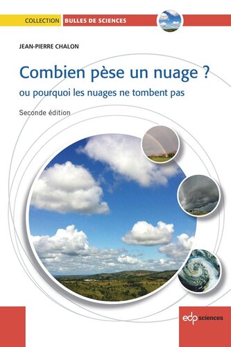 Combien pèse un nuage ?: Ou pourquoi les nuages ne tombent pas