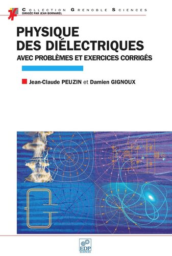 Physique des diélectriques: Avec problèmes et exercices corrigés