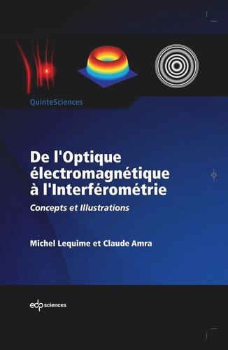 De l'Optique électromagnétique à l'Interférométrie: Concepts et illustrations