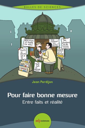 Pour faire bonne mesure: Entre faits et réalité