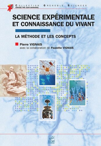 Science expérimentale et connaissance du vivant: La méthode et les concepts