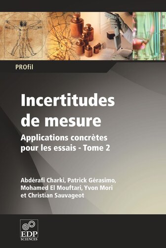 Incertitudes de mesures: Applications concrètes pour les essais - Tome 2