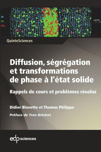 Diffusion, ségrégation et transformations de phase à l'état solide: Rappels de cours et problèmes résolus