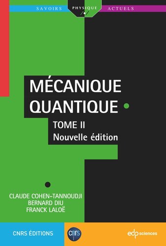 Mécanique Quantique - Tome 2: Nouvelle édition