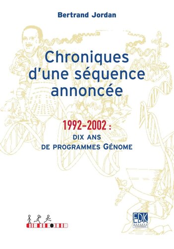 Chroniques d'une séquence annoncée: 1992-2002 : dix ans de programmes Génome