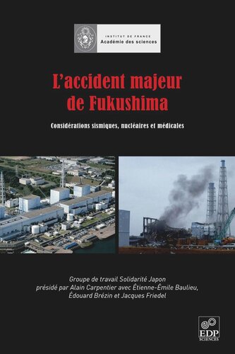 L'accident majeur de Fukushima: Considérations sismiques, nucléaires et médicales