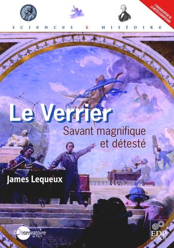 Le Verrier: Savant magnifique et détesté