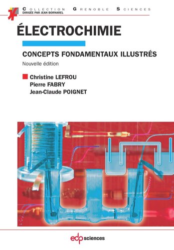 Electrochimie: Concepts fondamentaux illustrés