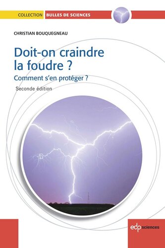 Doit-on craindre la foudre ?: Comment s'en protéger ?