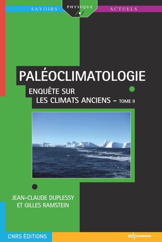 Paléoclimatologie: Enquête sur les climats anciens – Tome II
