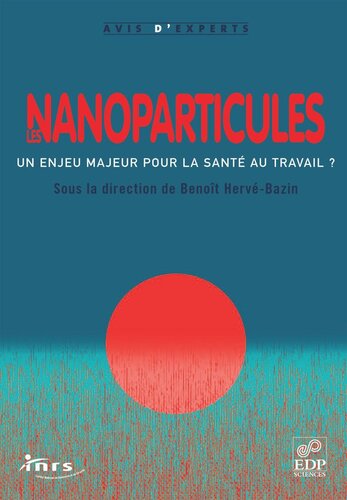 Les nanoparticules: Un enjeu majeur pour la santé au travail ?