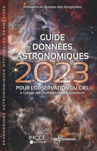 Guide de données astronomiques 2023: POUR L’OBSERVATION DU CIEL à l’usage des professionnels et amateurs