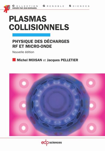 Plasmas collisionnels: Physique des décharges RF et micro-onde