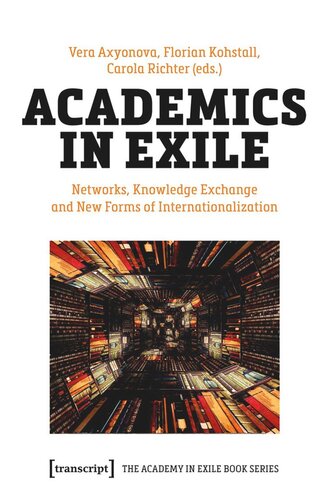 Academics in Exile: Networks, Knowledge Exchange and New Forms of Internationalization