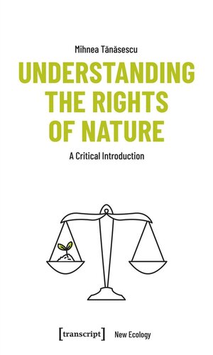 Understanding the Rights of Nature: A Critical Introduction