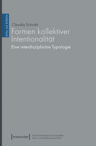 Formen kollektiver Intentionalität: Eine interdisziplinäre Typologie