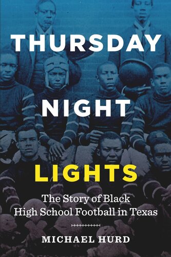 Thursday Night Lights: The Story of Black High School Football in Texas