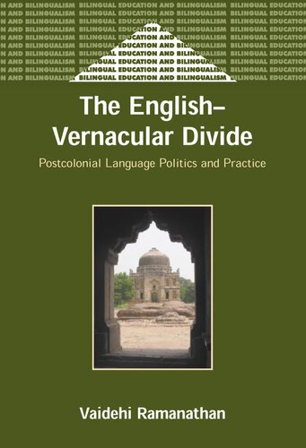 TheEnglish-Vernacular Divide: Postcolonial Language Politics and Practice