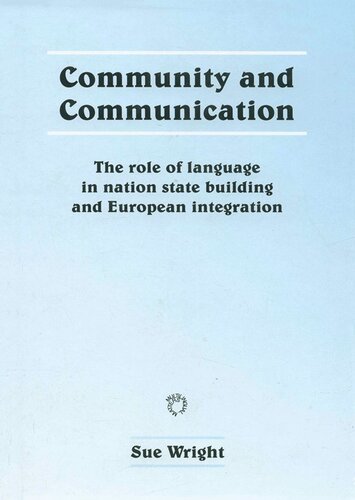Community and Communication: The Role of Language in Nation State Building and European Integration