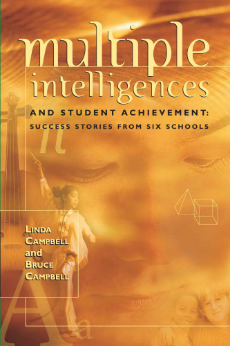 Multiple Intelligences and Student Achievement: Success Stories from Six Schools